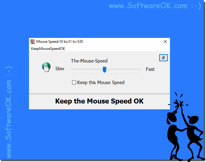KeepMouseSpeedOK to keep the Mouse Speed on al Windows (10, 8.1, 7, ...)!