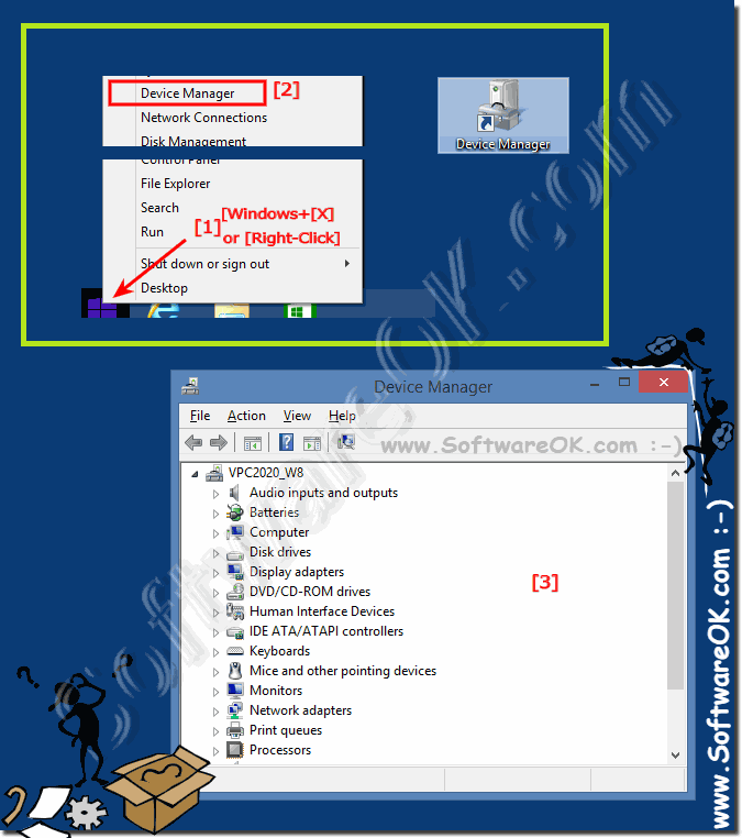 Start the Device Manager on Windows 8 and Win 8.1 (open, find)!
